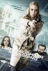 Постер к фильму Моя дочь пропала (2017) смотреть онлайн на киного
