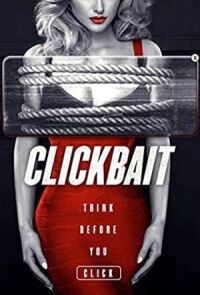 Постер к фильму Кликбейт (2019) смотреть онлайн на киного
