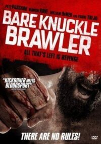 Постер к фильму Bare Knuckle Brawler смотреть онлайн на киного