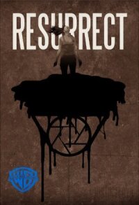 Постер к фильму Resurrect смотреть онлайн на киного