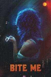 Постер к фильму Укуси меня (2019) смотреть онлайн на киного