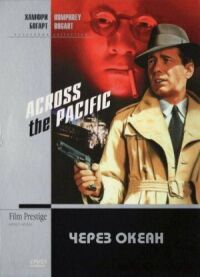 Постер к фильму Через океан (1942) смотреть онлайн на киного