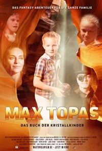 Постер к фильму Макс Топас: Книга Кристальных детей смотреть онлайн на киного