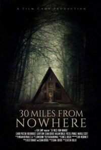 Постер к фильму 30 миль из ниоткуда (2018) смотреть онлайн на киного