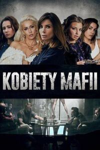 Постер к фильму Женщины мафии (2018) смотреть онлайн на киного