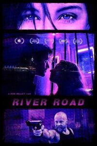 Постер к фильму Ривер Роуд смотреть онлайн на киного