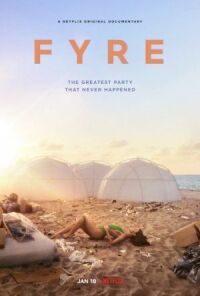 Постер к фильму FYRE: Величайшая вечеринка, которая не состоялась смотреть онлайн на киного