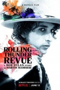Постер к фильму Rolling Thunder Revue: История Боба Дилана глазами Мартина Скорсезе (2019) смотреть онлайн на киного
