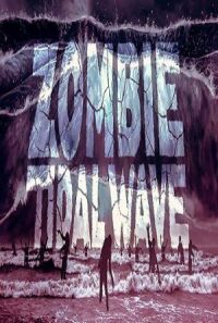 Постер к фильму Приливная волна зомби (2019) смотреть онлайн на киного