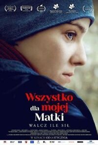 Постер к фильму Всё ради мамы смотреть онлайн на киного