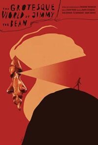 Постер к фильму Гротескный мир Джимми &quot;Бобка&quot; смотреть онлайн на киного