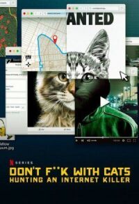 Постер к фильму Руки прочь от котиков! Охота на интернет-убийцу смотреть онлайн на киного
