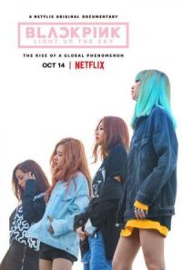 Постер к фильму Blackpink: Зажги небо смотреть онлайн на киного