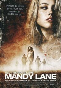 Постер к фильму Все парни любят Мэнди Лейн (2006) смотреть онлайн на киного