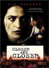 Постер к фильму Всё ближе и ближе (1996) смотреть онлайн на киного