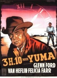 Постер к фильму В 3:10 на Юму (1957) смотреть онлайн на киного