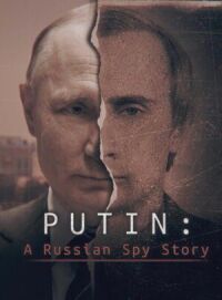 Постер к фильму Путин: История русского шпиона смотреть онлайн на киного