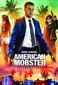 Постер к фильму Американский Мафиози: Возмездие смотреть онлайн на киного