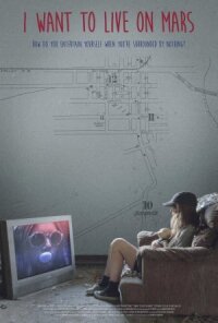Постер к фильму Я хочу жить на Марсе смотреть онлайн на киного