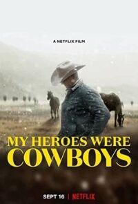 Постер к фильму My Heroes Were Cowboys смотреть онлайн на киного