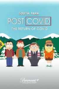 Постер к фильму Южный Парк: После COVID’а: Возвращение COVID’а смотреть онлайн на киного