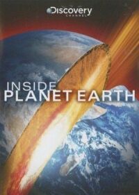 Постер к фильму Discovery: Внутри планеты Земля (2009) смотреть онлайн на киного