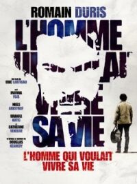 Постер к фильму Человек, который хотел жить по-своему (2010) смотреть онлайн на киного