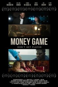 Постер к фильму Money Game смотреть онлайн на киного