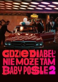Постер к фильму Где чёрт не сможет, там баба поможет 2 смотреть онлайн на киного
