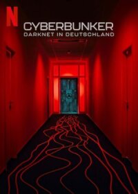 Постер к фильму Кибербункер: Даркнет в Германии смотреть онлайн на киного