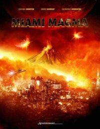 Постер к фильму Извержение в Майами смотреть онлайн на киного