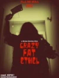 Постер к фильму Чокнутая жирная Этель (2016) смотреть онлайн на киного