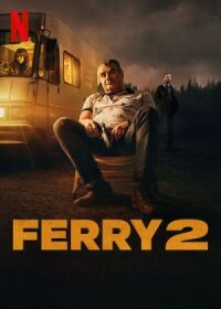 Постер к фильму Ферри 2 смотреть онлайн на киного
