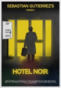 Постер к фильму Отель «Нуар» (2012) смотреть онлайн на киного