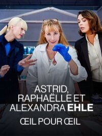 Постер к фильму Астрид, Рафаэлла и Александра Эль: Око за Око смотреть онлайн на киного