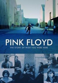 Постер к фильму Pink Floyd: История альбома «Wish You Were Here» смотреть онлайн на киного