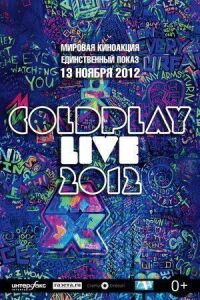 Постер к фильму Coldplay Live 2012 смотреть онлайн на киного