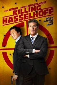 Постер к фильму Убить Хассельхоффа (2017) смотреть онлайн на киного