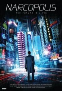 Постер к фильму Наркополис (2015) смотреть онлайн на киного