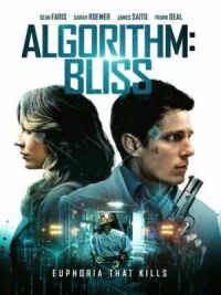 Постер к фильму Алгоритм: Блаженство (2020) смотреть онлайн на киного