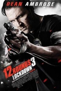 Постер к фильму 12 раундов 3: Блокировка смотреть онлайн на киного