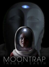 Постер к фильму Лунная ловушка: Цель – Земля (2017) смотреть онлайн на киного