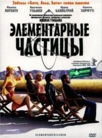 Постер к фильму Элементарные частицы (2006) смотреть онлайн на киного