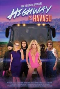 Постер к фильму Шоссе на озеро Хавасу (2017) смотреть онлайн на киного