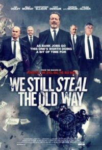 Постер к фильму Мы до сих пор воруем по-старому (2017) смотреть онлайн на киного