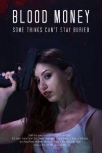 Постер к фильму Кровавые деньги (2017) смотреть онлайн на киного