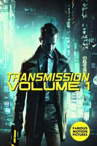 Постер к фильму Transmission: Vol. 1 смотреть онлайн на киного