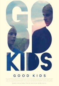 Постер к фильму Good Kids смотреть онлайн на киного