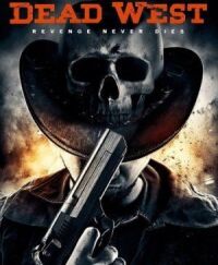 Постер к фильму Мертвый запад (2016) смотреть онлайн на киного